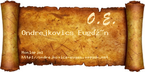 Ondrejkovics Eugén névjegykártya